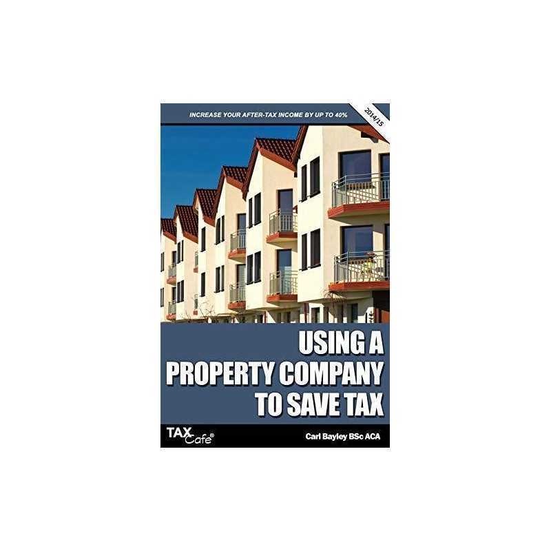 Using a Property Company to Save Tax by Bayley, Carl Book