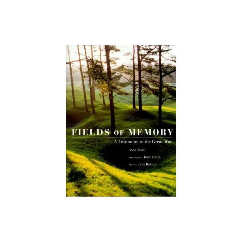 Fields of Memory: A Testimony to the Great War by Roze, Anne Hardback Book The