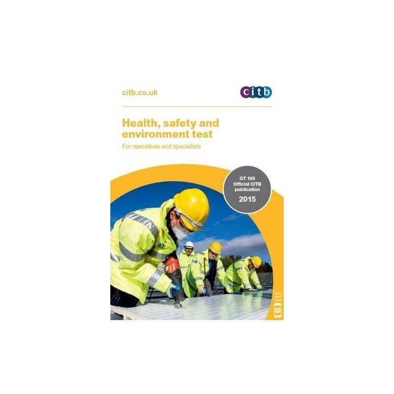 GT 100/15 (Health, Safety and Environment Test for Operatives and Spe... by CITB