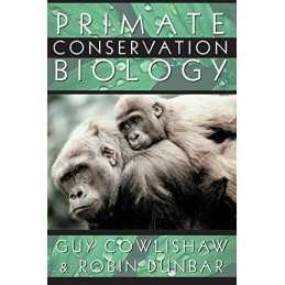 Primate Conservation Biology by Dunbar, Robin I. M. Paperback Book
