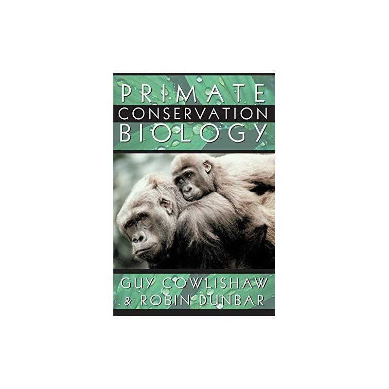 Primate Conservation Biology by Dunbar, Robin I. M. Paperback Book