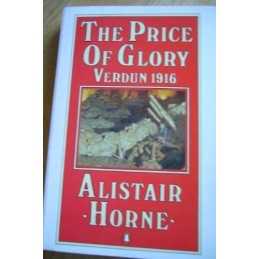 The Price of Glory: Verdun 1916 (Penguin history) by Horne, Alistair Paperback