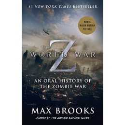 World War Z (Movie Tie-In Edition): An Oral History of the Zom... by Brooks, Max