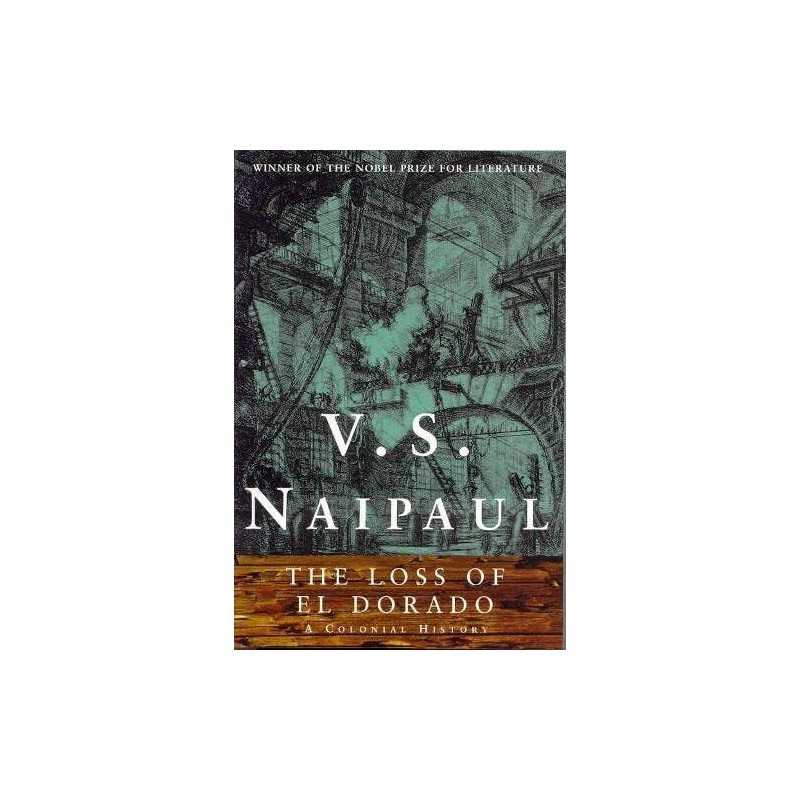 The Loss of El Dorado: A Colonial History by S. Naipaul, V. Paperback Book The