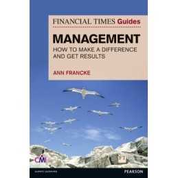 Financial Times Guides Management: How to be a Manager Who Ma... by Francke, Ann