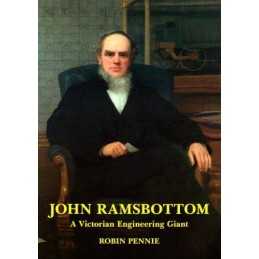 John Ramsbottom: A Victorian Engineering Giant by Pennie, Robin Paperback Book