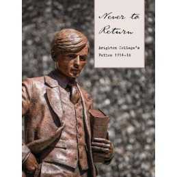 Never to Return: Brighton Colleges Fallen 1914?18 by Usher, Max Book The