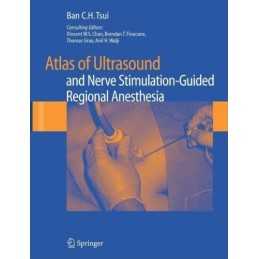 Atlas of Ultrasound- and Nerve Stimu..., Tsui, Ban C.H.