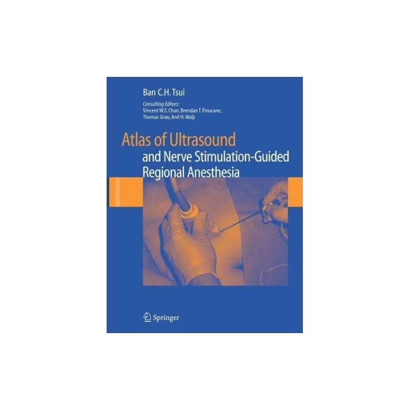 Atlas of Ultrasound- and Nerve Stimu..., Tsui, Ban C.H.