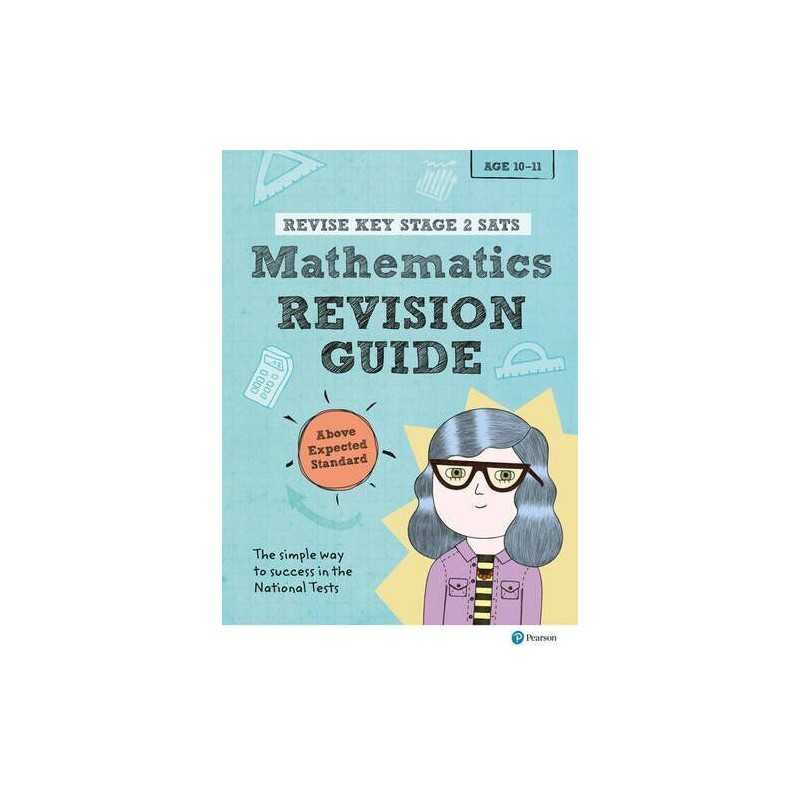 Revise Key Stage 2 SATs Mathematics Revision Guide - Above Ex... by Mills, Steve