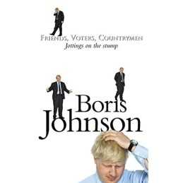 Friends, Voters, Countrymen by Johnson, Boris Hardback Book