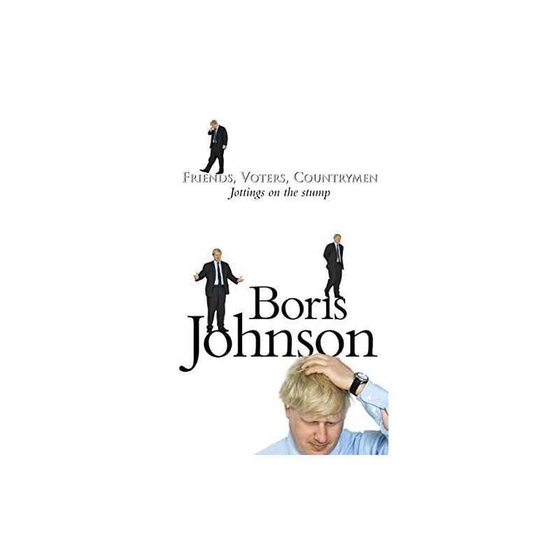 Friends, Voters, Countrymen by Johnson, Boris Hardback Book