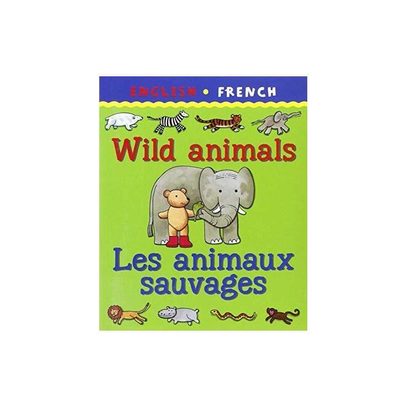 Wild Animals/Les Animaux Savagaes (Bilingual ... by Catherine Bruzzone Paperback