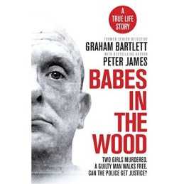 Babes in the Wood: Two girls murder..., Bartlett, Graha