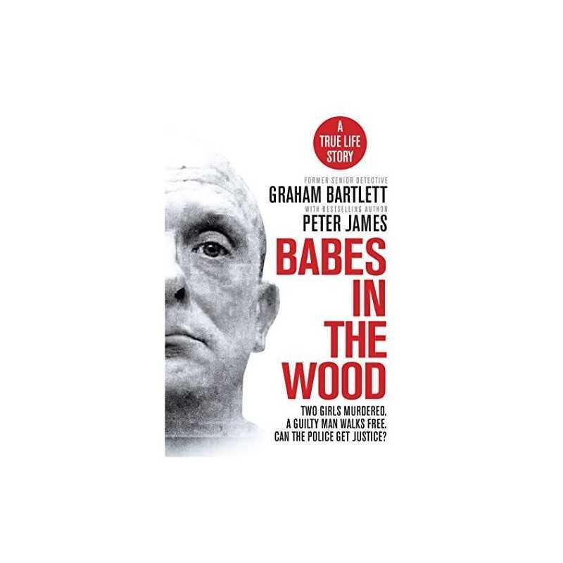 Babes in the Wood: Two girls murder..., Bartlett, Graha