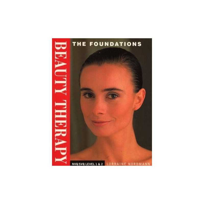 Beauty Therapy - The Foundations: NVQ/SVQ Lev... by Nordmann, Lorraine Paperback