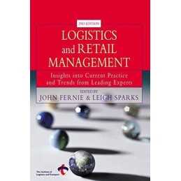 Logistics and Retail Management: Emerging Issues and... by Fernie, John Hardback