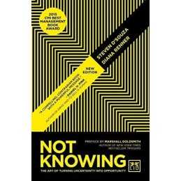 Not Knowing: The Art of Turning Uncertainty into Opportunity:... by Diana Renner