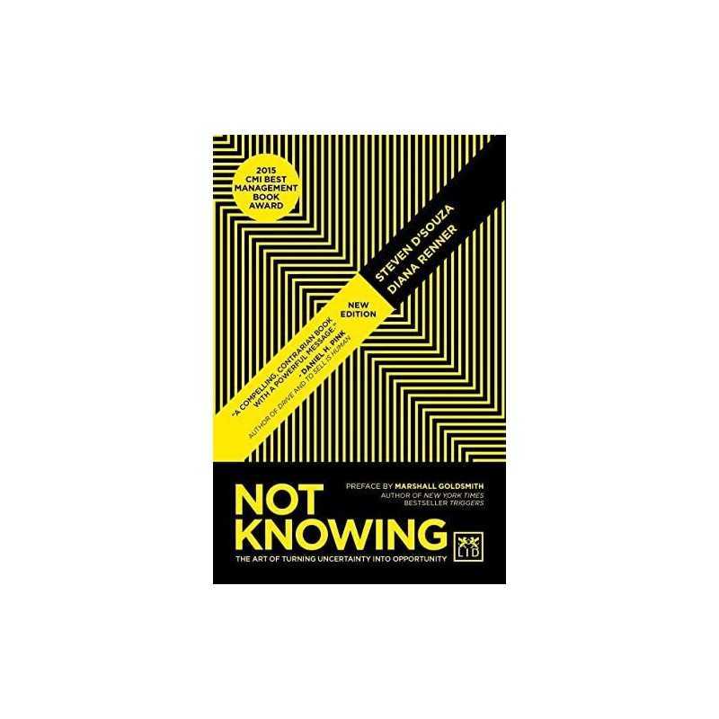 Not Knowing: The Art of Turning Uncertainty into Opportunity:... by Diana Renner