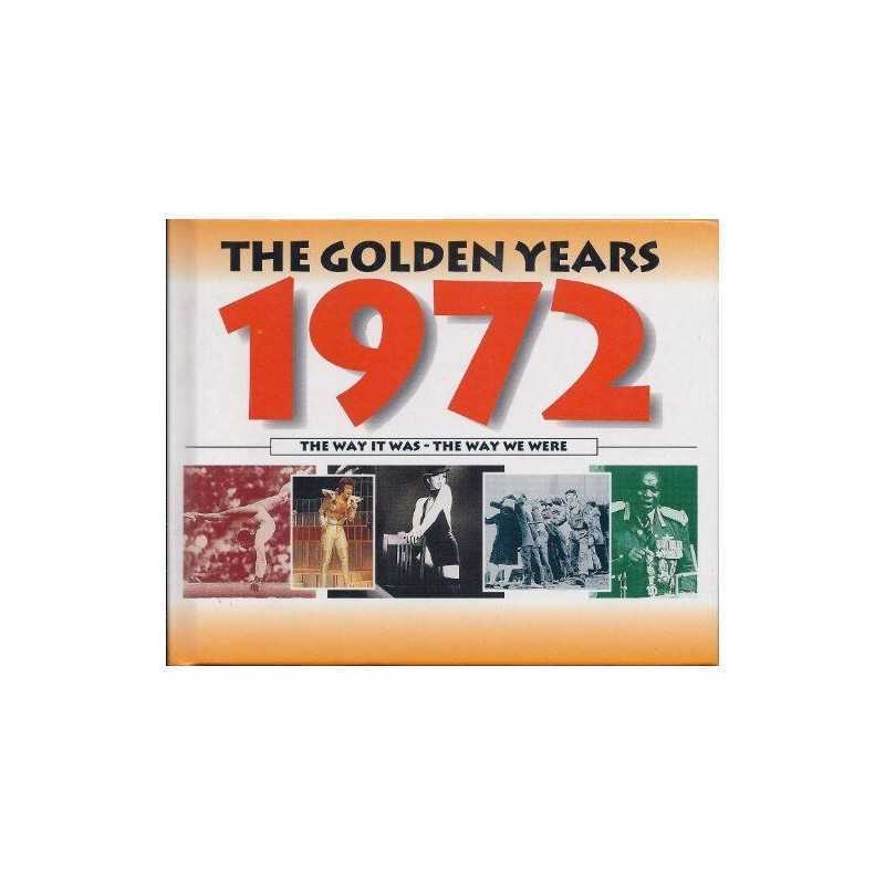 The Golden Years 1972 by Ian Welch Hardback Book