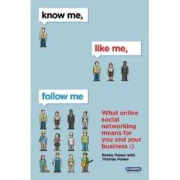 Know Me, Like Me, Follow Me: What Online Social Ne... by Power, Thomas Paperback