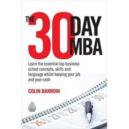 The 30 Day MBA: Learn the Essential Top Business S... by BARROW, Colin Paperback