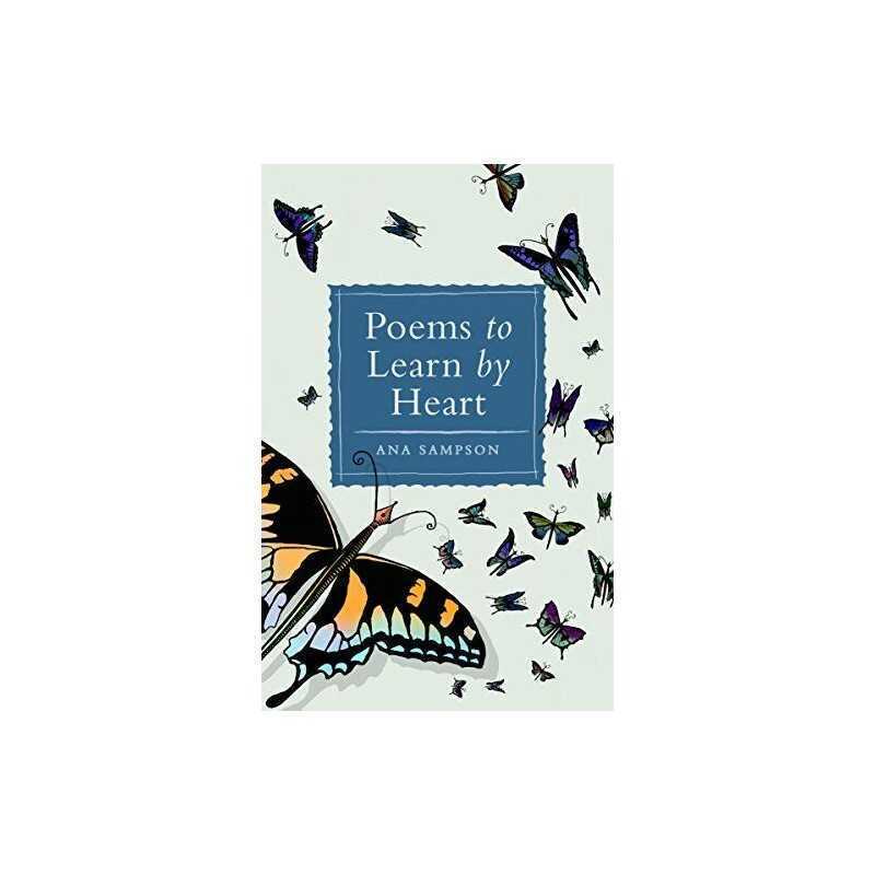 Poems to Learn by Heart by Sampson, Ana Book