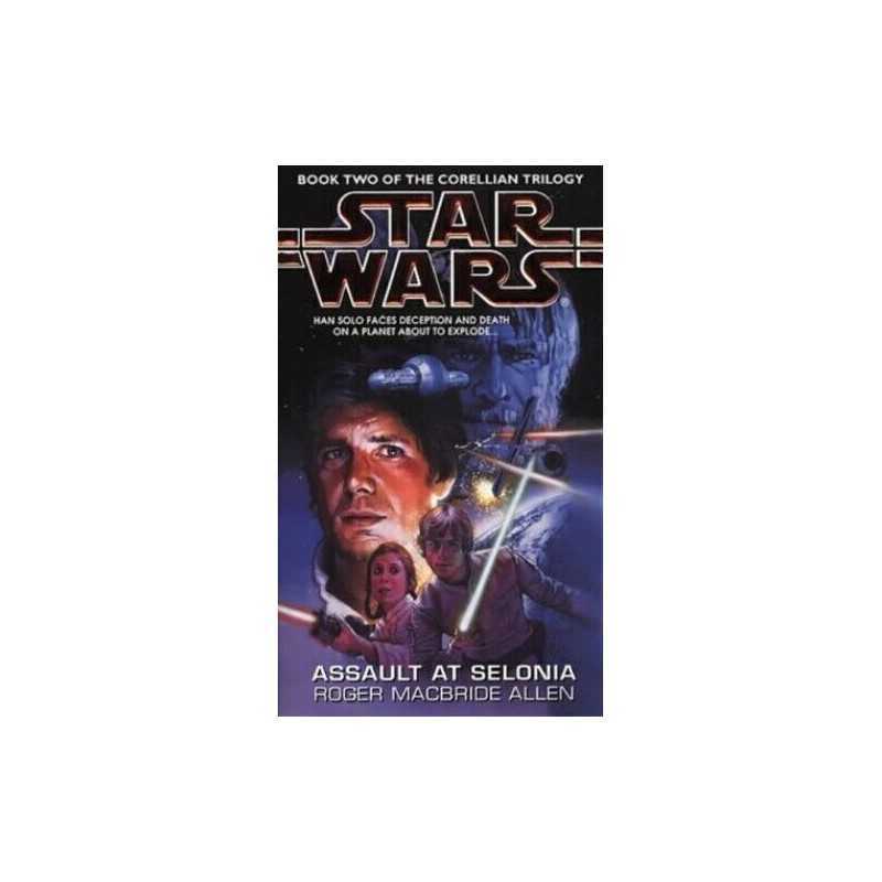 Star Wars: Assault at Selonia (Star Wars: T... by Allen, Roger MacBrid Paperback