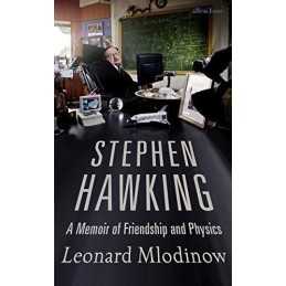 Stephen Hawking: A Memoir of Friendship and Physics by Mlodinow, Leonard Book
