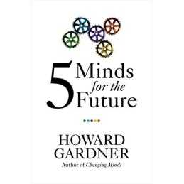 Five Minds for the Future by Gardner, Howard Paperback Book