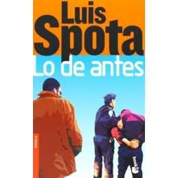 Lo de antes (Spanish Edition), Luis Spota