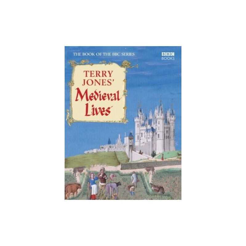 Terry Jones Medieval Lives by Jones, Terry Hardback Book