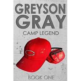Greyson Gray: Camp Legend: Volume 1 (The Greyson Gray Series) by Tweedt, B.C.