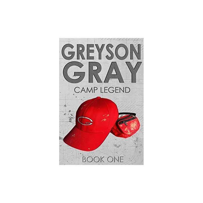 Greyson Gray: Camp Legend: Volume 1 (The Greyson Gray Series) by Tweedt, B.C.