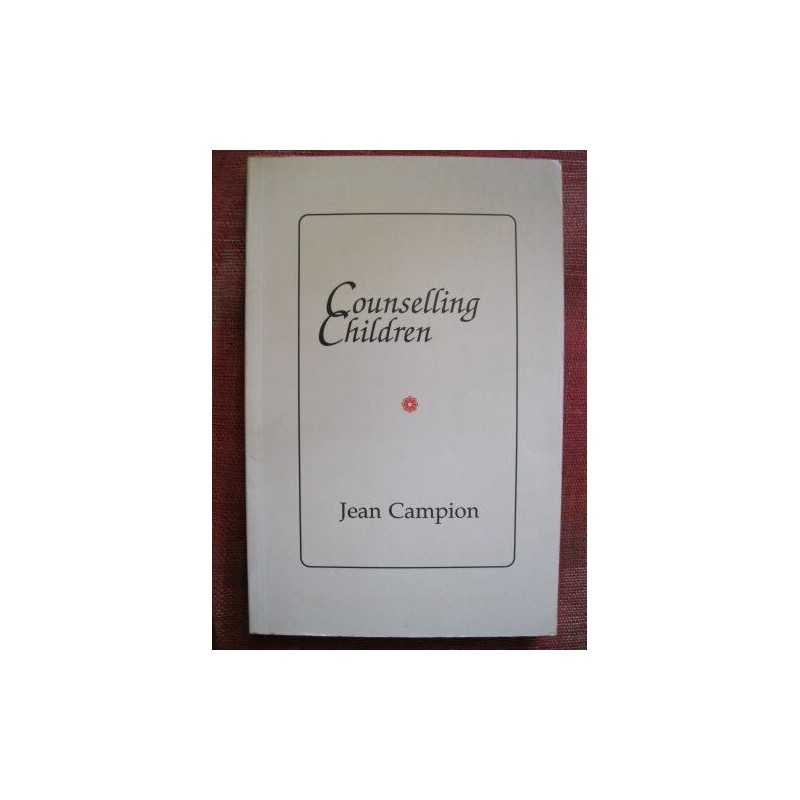 Counselling Children by Campion, Jean Paperback Book