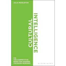 Cultural Intelligence: The Competitive Edge for Leaders Cr... by Julia Middleton