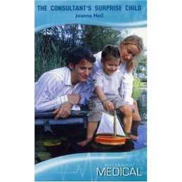 The Consultants Surprise Child (Mills & Boon Medical) by Joanna Neil Paperback
