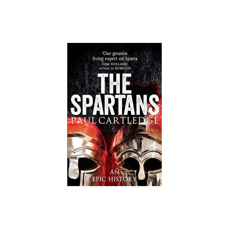 The Spartans: An Epic History by Cartledge, Paul Book