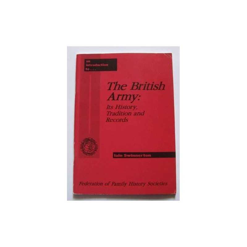 British Army: Its History, Traditions and Recor... by Swinnerton, I.S. Paperback