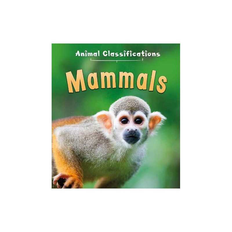 Mammals (Animal Classification), Angela Royston