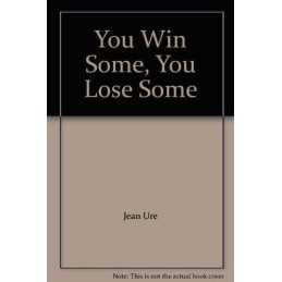 You Win Some, You Lose Some by Ure, Jean Paperback Book