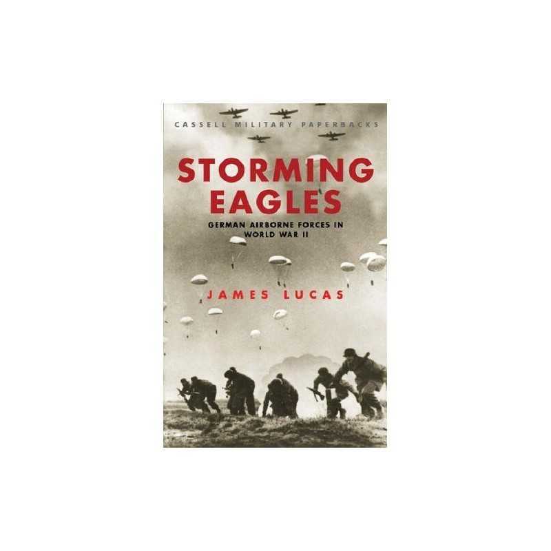 Storming Eagles (Cassell Military Paperbacks) by Lucas, James Paperback Book The