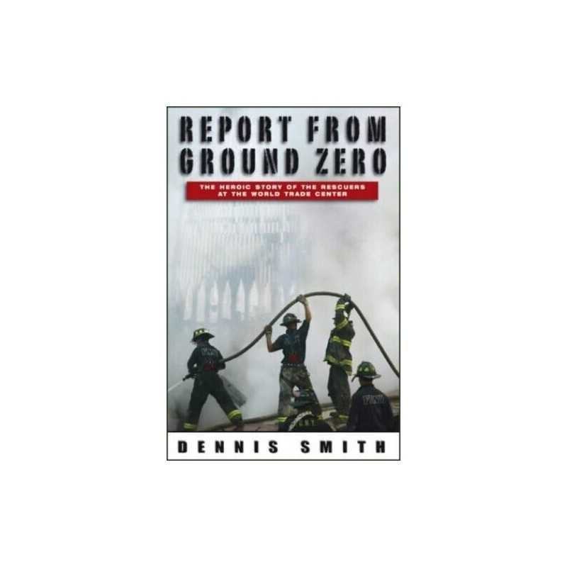 Report from Ground Zero by Smith, Dennis Paperback Book