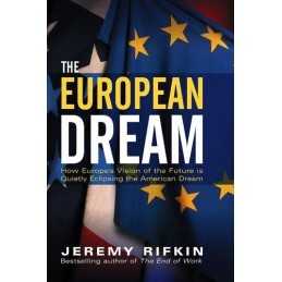 The European Dream: How Europes Vision of the Fu... by Rifkin, Jeremy Paperback