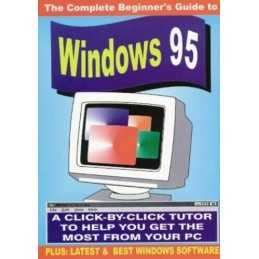 The Complete Beginners Guide to Windows..., Kiam, Alex
