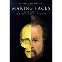 Making Faces: Using Forensic and Archaeological Evidence by Neave, R. Paperback