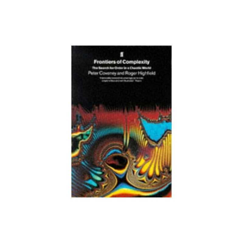Frontiers of Complexity: The Search For Order in ... by Coveney, Peter Paperback