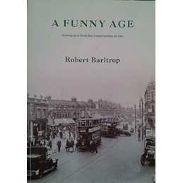 A funny age (Growing up in North East London between the W... by Barltrop Robert