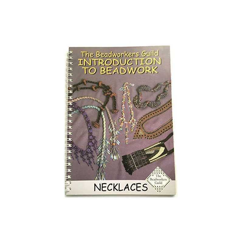 Introduction to Beadwork- Necklaces by Beadworkers, Guild Spiral bound Book The