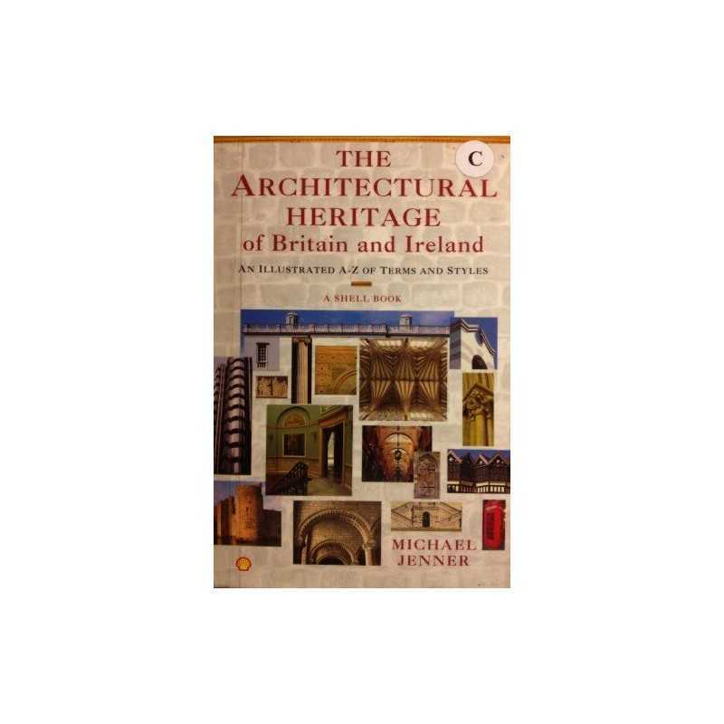 The Architectural Heritage Of Britain And Ireland... by Jenner, Michael Hardback